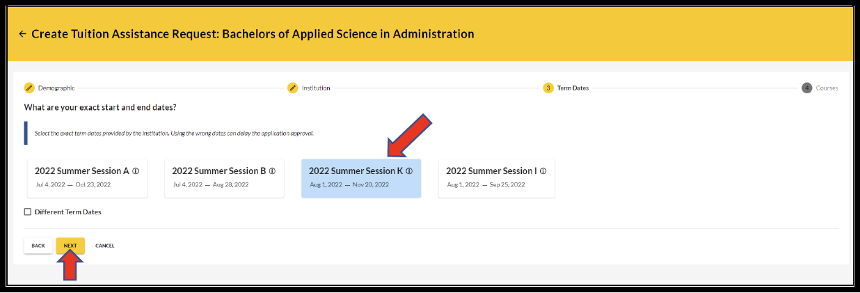 Create TAR screen with an arrow pointing to 2022 Summer Session K Aug 1, 2022 - Nav 30, 2022 selected under what are your exact start and end dates and an arrow pointing at the next button.